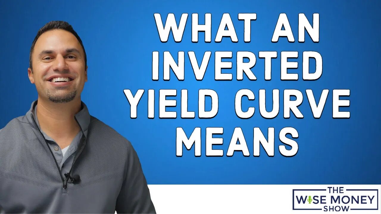 What an Inverted Yield Curve Looks Like and Means