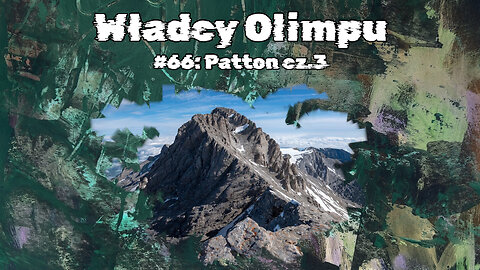 #66 Patton cz.3 / Patton part 3 (HistoryReality)