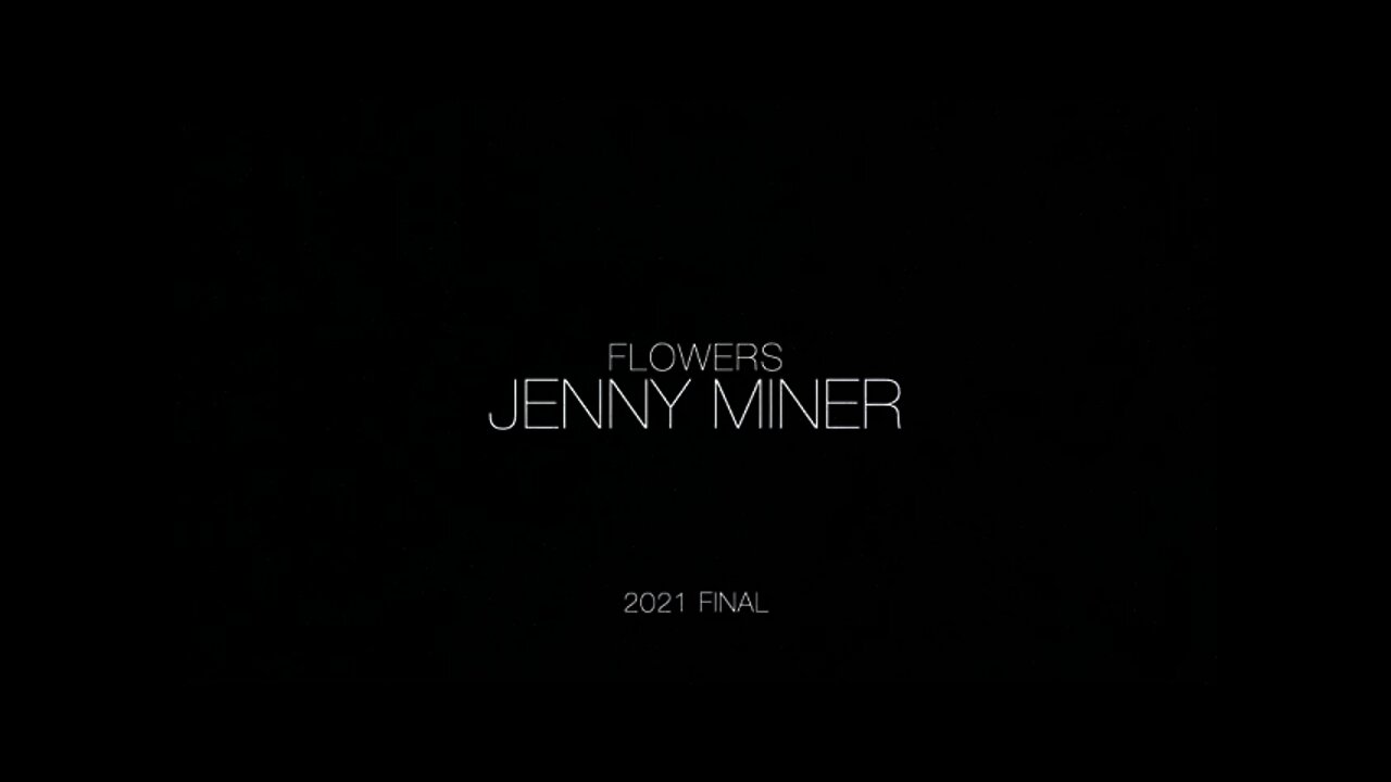 Jenny Miner Final 12-4-2021 "Flowers"