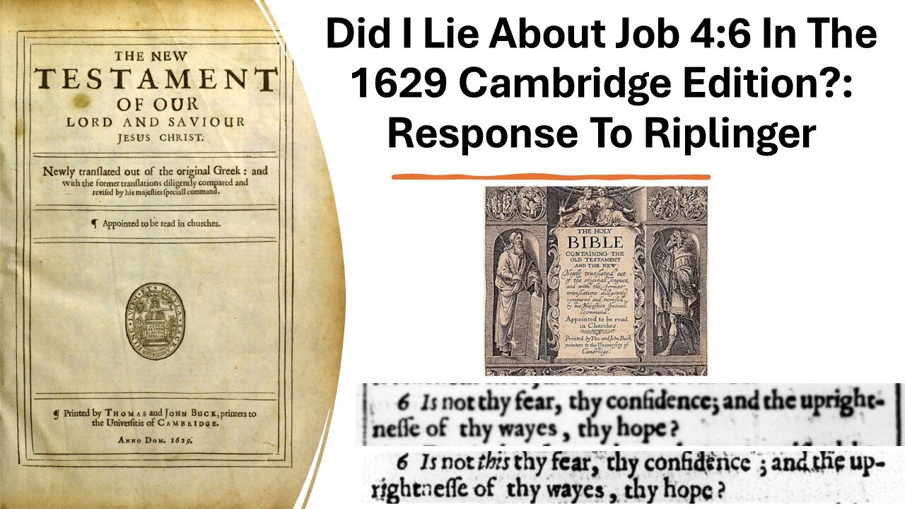 Did I Lie About Job 4:6 In The 1629 Cambridge Edition?: Response To Riplinger