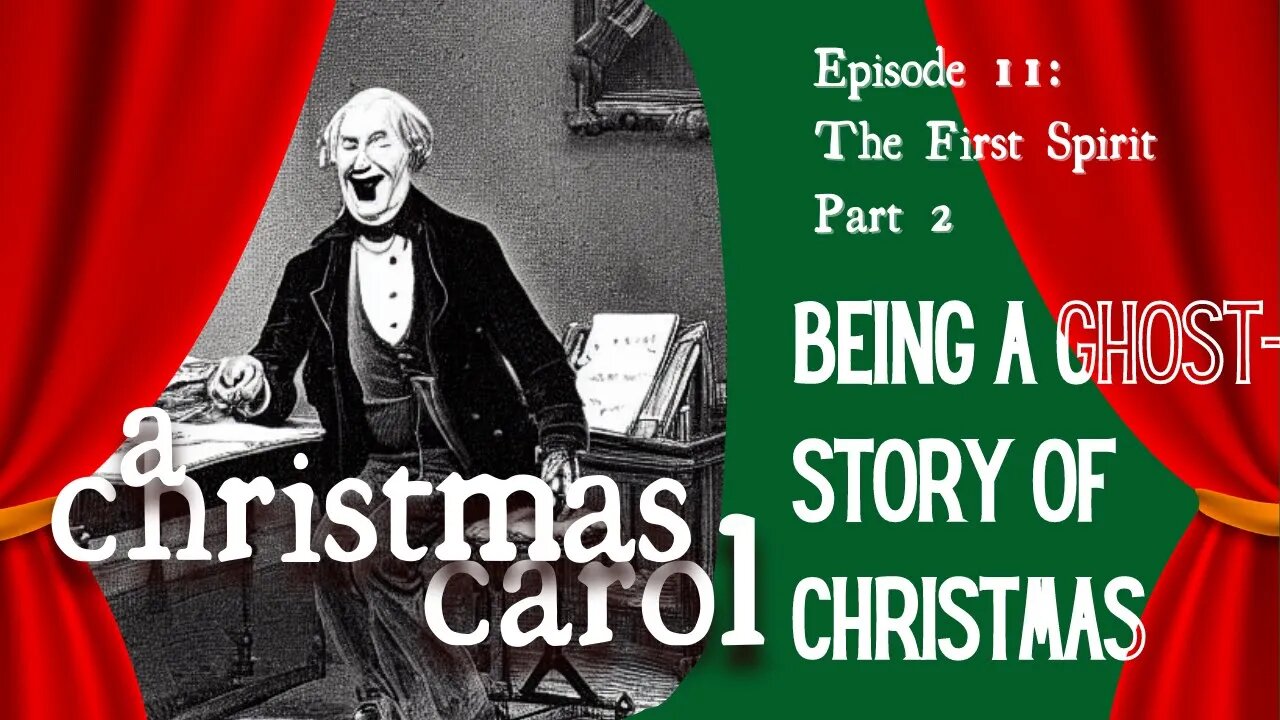 A Christmas Carol - Ep 11 - The First Spirit: part 2 (Read All About It)