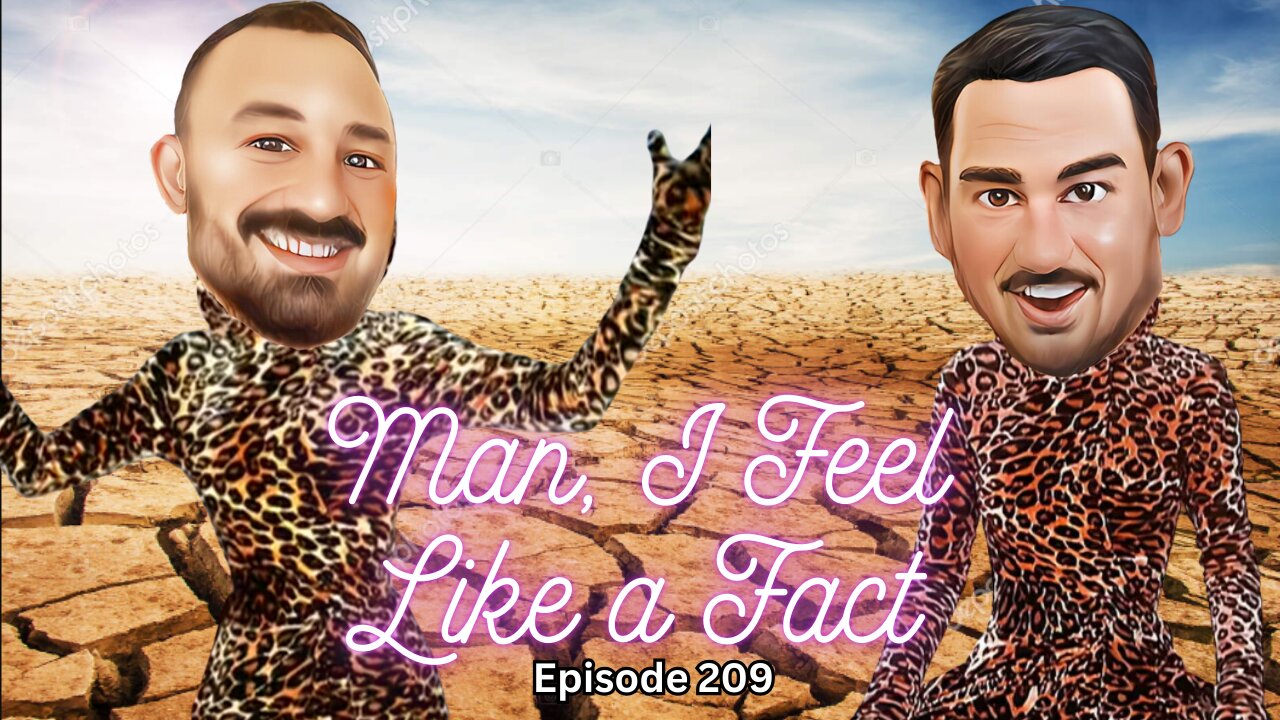 Man, I Feel Like a Fact - The VK Bros Episode 209