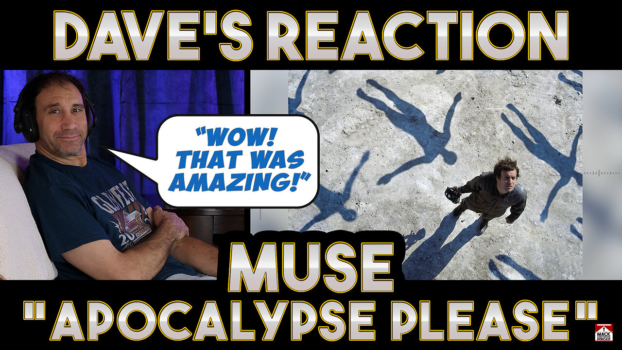 Dave's Reaction: Muse — Apocalypse Please