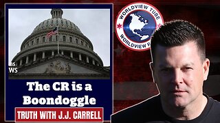 Truth with J.J. Carrell EP 43: The CR is a boondoggle