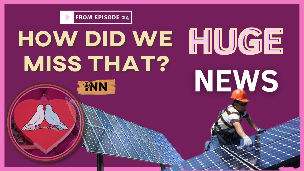 Rooftop Solar News | (react) a clip from How Did We Miss That? Ep 24
