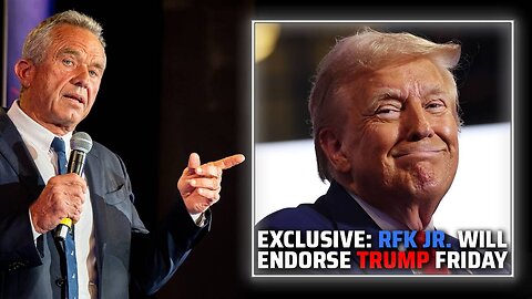 BREAKING EXCLUSIVE: Sources Inside RFK Jr. Presidential Campaign Confirm He Will Drop Out Of Race