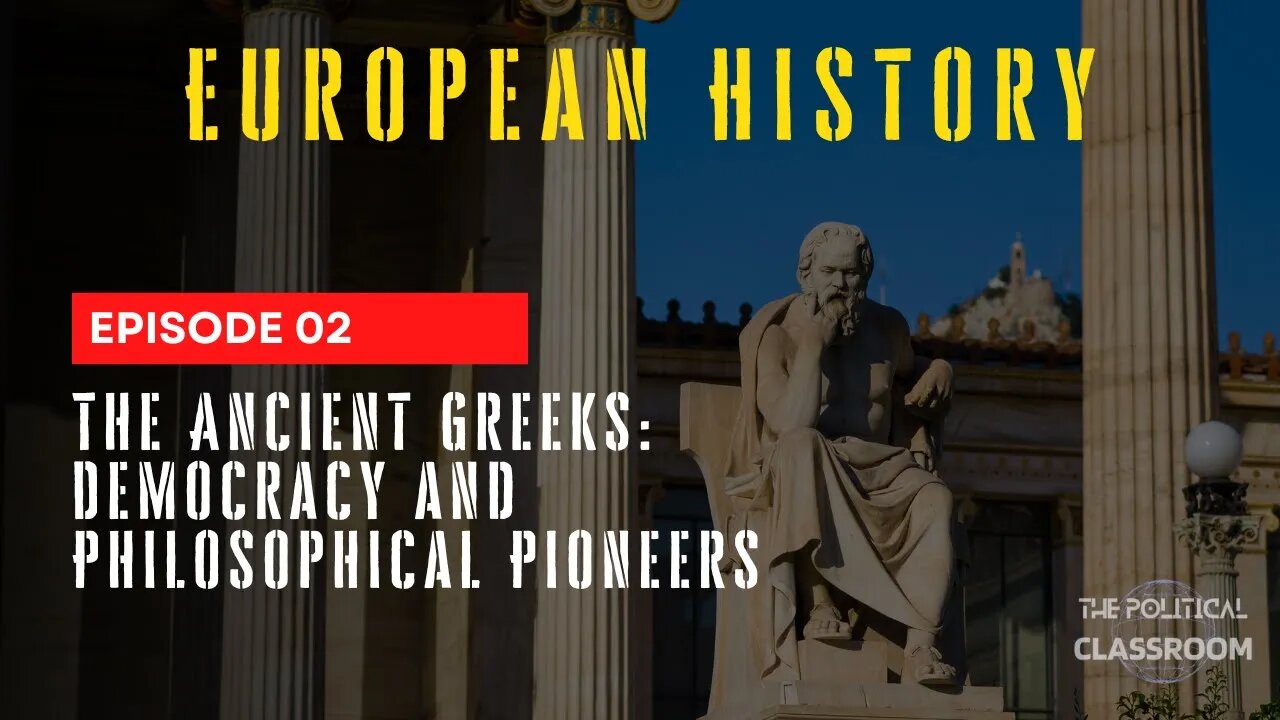 European History | Episode 2: The Ancient Greeks