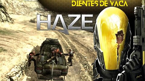 Haze (Part 12) - Dientes de Vaca