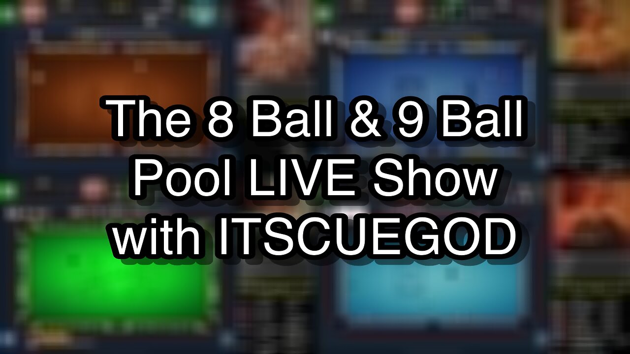 The 8 Ball & 9 Ball Pool LIVE Show with ITSCUEGOD