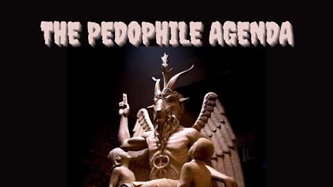 The Pedophila Agenda and Decline of Nations