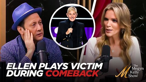 Ellen DeGeneres Plays the Victim While Making Her Comeback, with Rob Schneider and Megyn Kelly