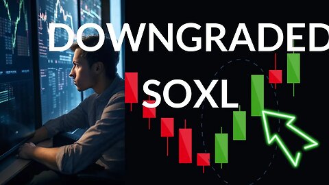 Decoding SOXL's Market Trends: Comprehensive ETF Analysis & Price Forecast for Mon - Invest Smart!