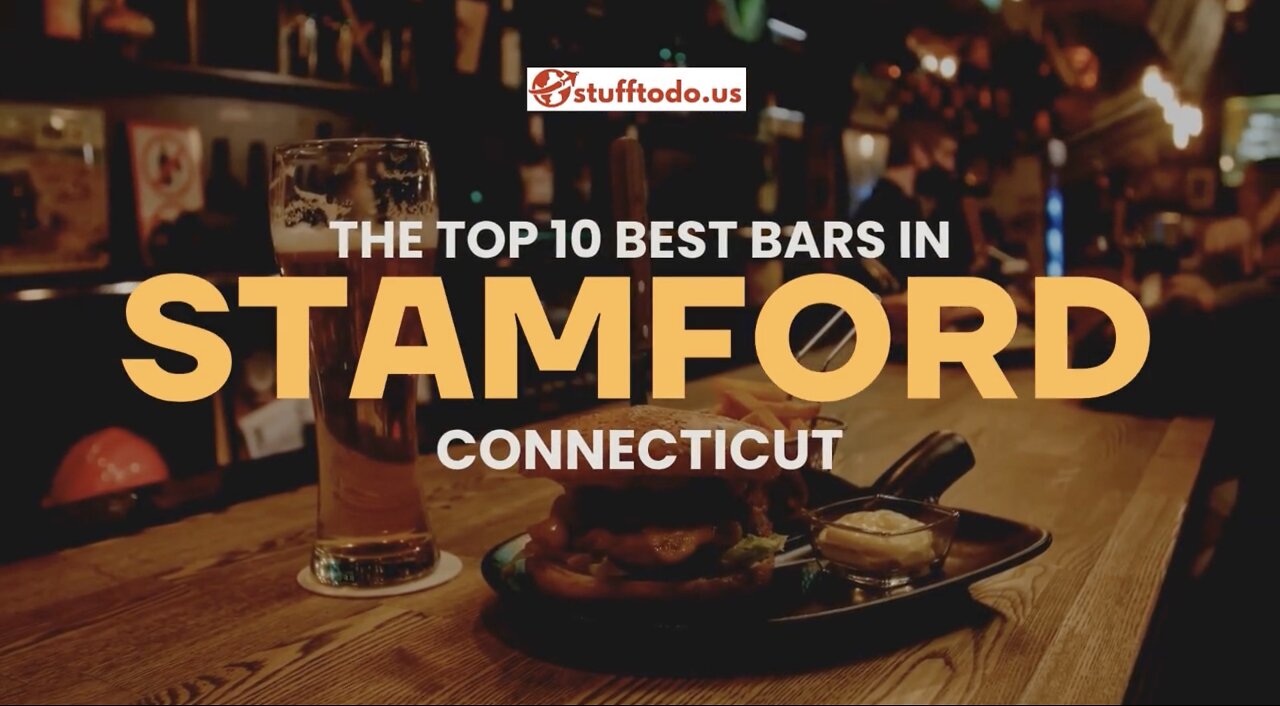 The Top 10 Best Bars in Stamford, Connecticut | Stufftodo.us