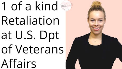 1 of a kind Retaliation at U.S. Dpt of Veterans Affairs