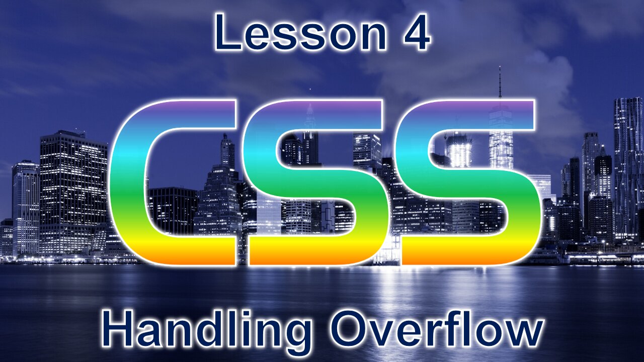 CSS Lesson 4: Handling Overflow