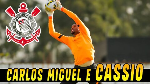 VEJA O TREINO DE GOLEIROS DO CORINTHIANS! CÁSSIO E CARLOS MIGUEL EM AÇÃO