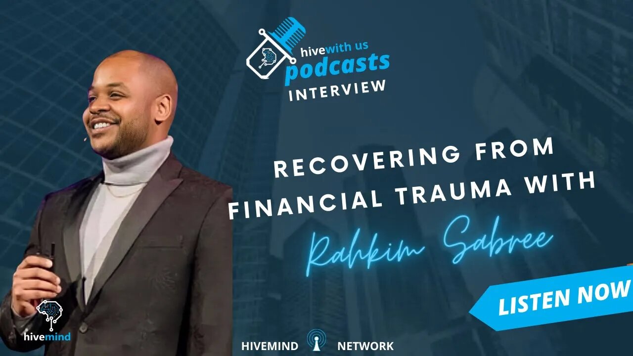 Ep 153- Recovering From Financial Trauma With Rahkim Sabree