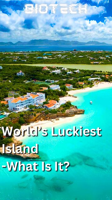 World's Luckiest Island
