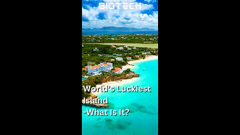 World's Luckiest Island