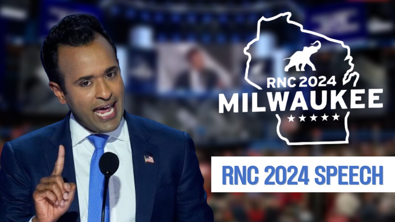 Vivek Ramaswamy's Full RNC 2024 Speech