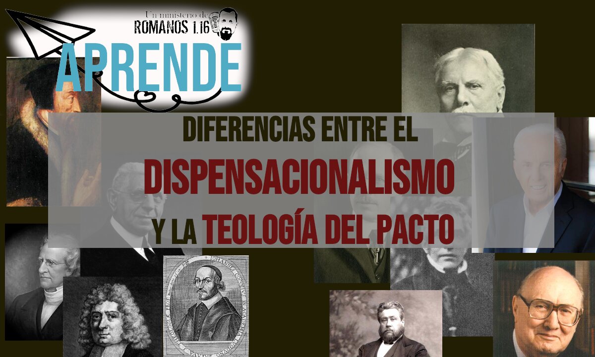 Diferencias entre teólogos dispensacionalistas y teólogos del pacto