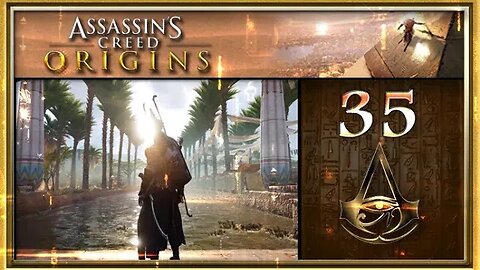 Assassin's Creed: Origins - Part 35 (with commentary) PS4