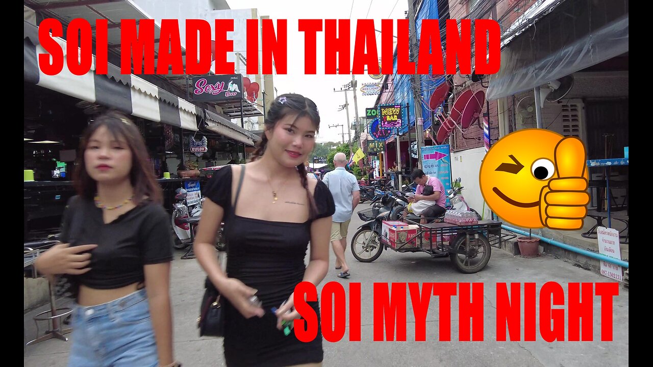 Soi Made in Thailand & Soi Myth Night Pattaya Thailand