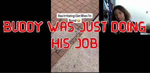 1 Minute Video: Buddy was trying Do His Job 🙄