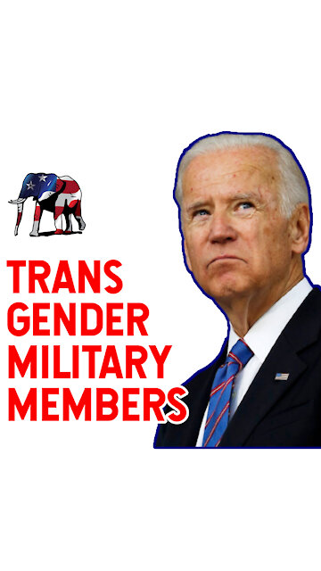 Biden Repeals President Trump's Ban on Transgender Military Members