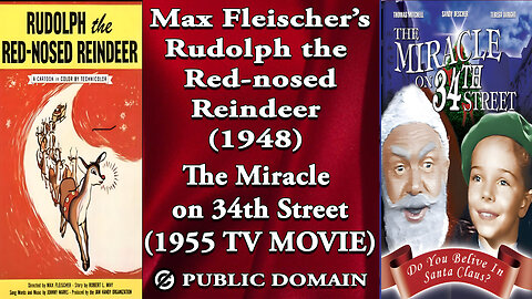 Rudolph the Red-Nosed Reindeer (1948) The Miracle on 34th Street (1955)