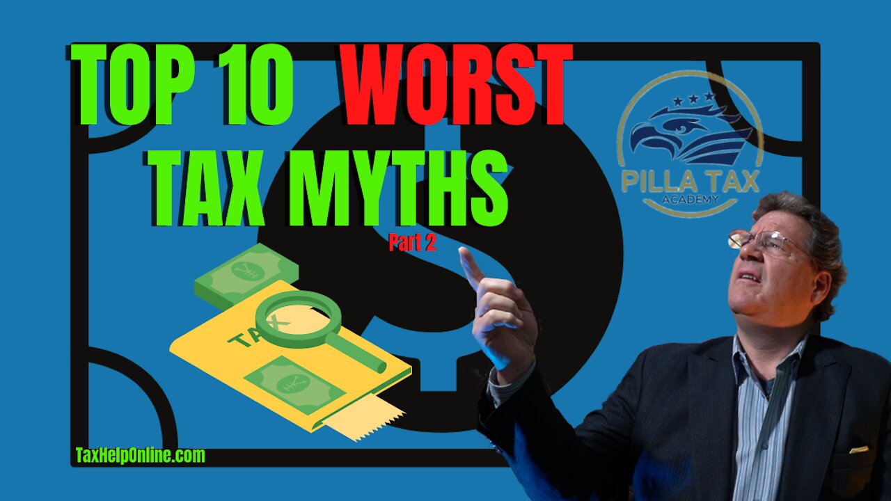 TOP 10 WORST TAX MYTHS (part 2)