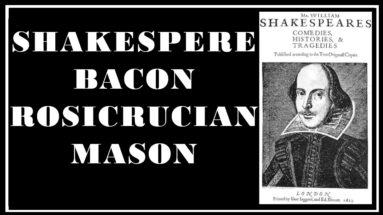 Esoterica: Shakespeare Bacon and The Rosicrucians -The Secret Teachings of All Ages