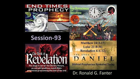 Current headlines match Bible prophecies setting stage for Christ's Return Session 93