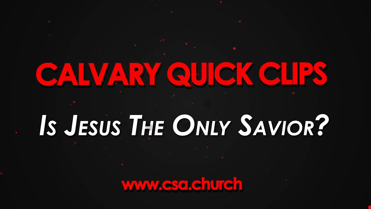 Is Jesus The Only Savior?