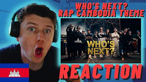 WHO'S NEXT? - VANNDA, JUVIE, KHMER1JIVIT, KINGCHI, NORITH & RUTHKO -RAPPER CAMBODIA - IRISH REACTION