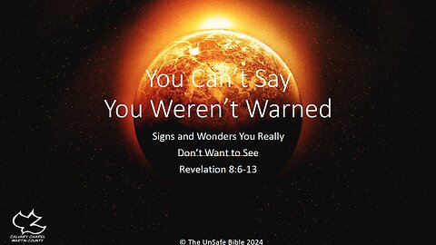 Revelation 8:6-13 You Can't Say You Weren't Warned