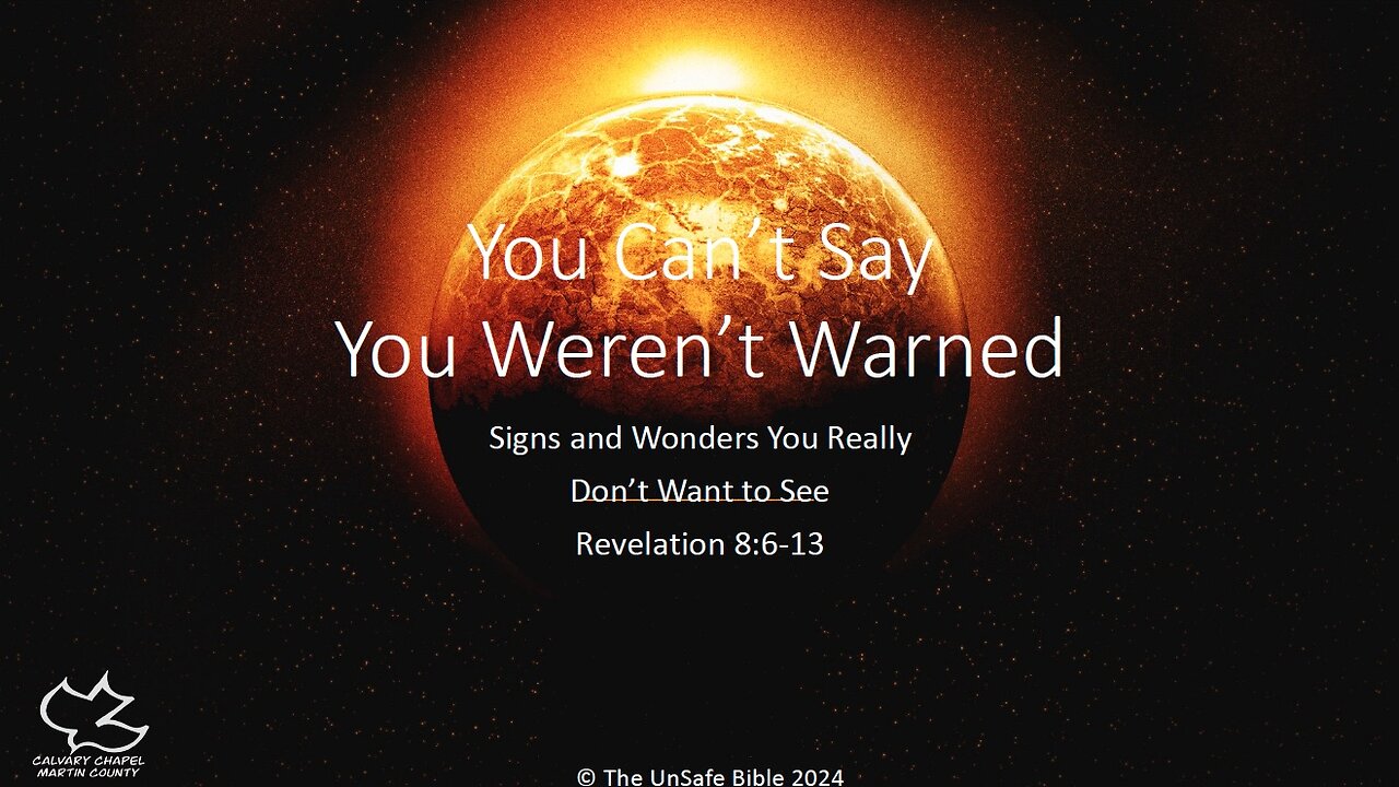 Revelation 8:6-13 You Can't Say You Weren't Warned