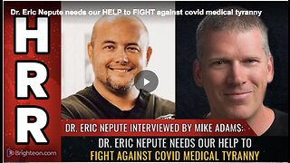 Dr. Eric Nepute’s fight against medical tyranny