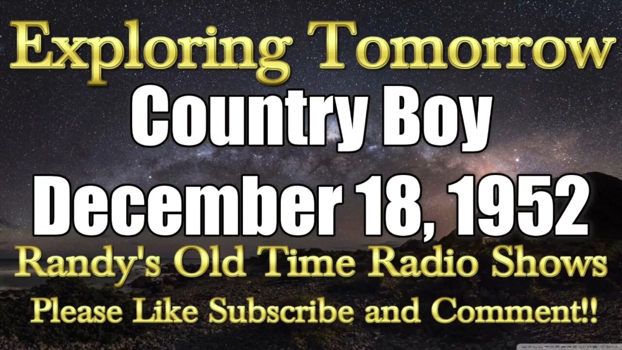 Exploring Tomorrow 02 Country boy December 18, 1957