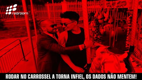 RODAR NO CARROSSEL A TORNA INFIEL, OS DADOS NÃO MENTEM!