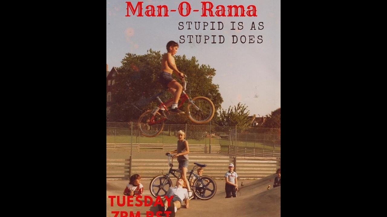 Man-O-Rama - Ep. 43- Stupid is as stupid does