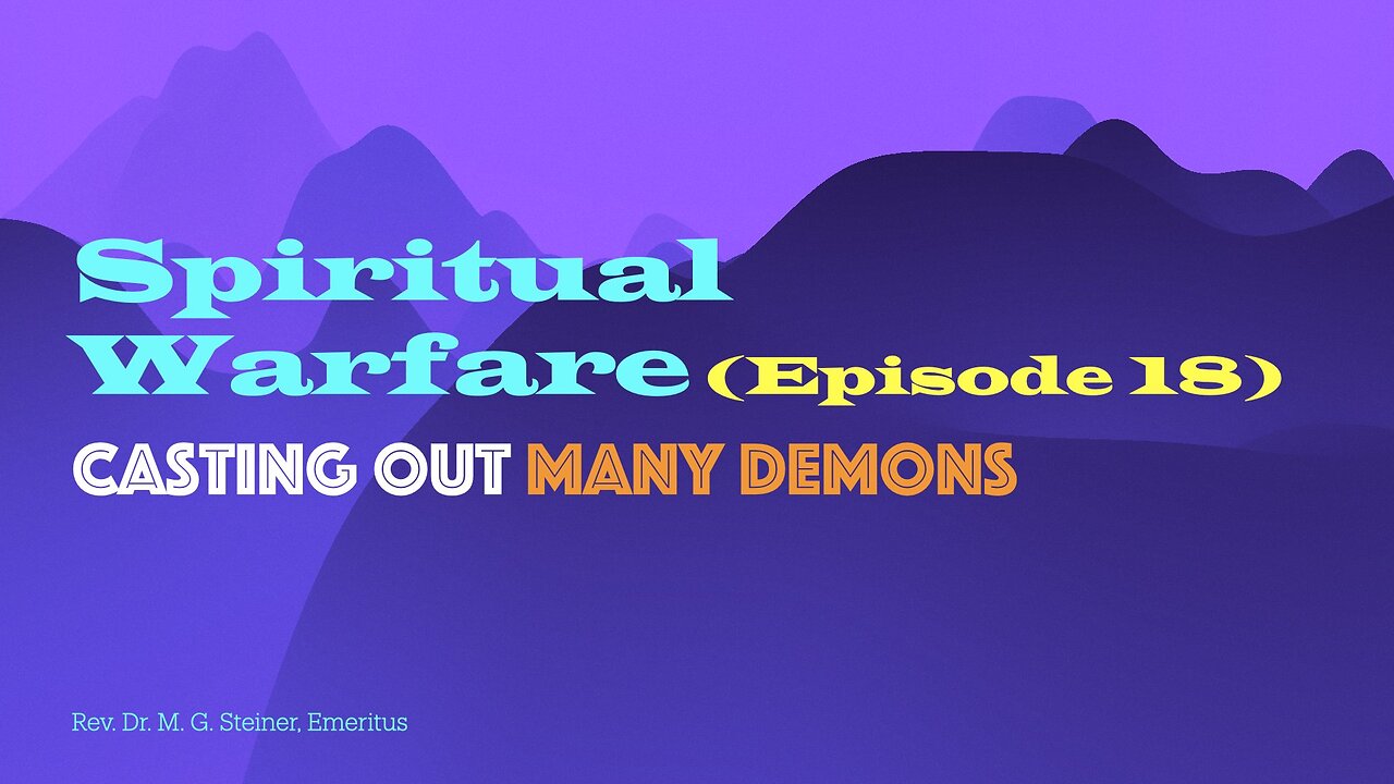 Spiritual Warfare 18: Many demons