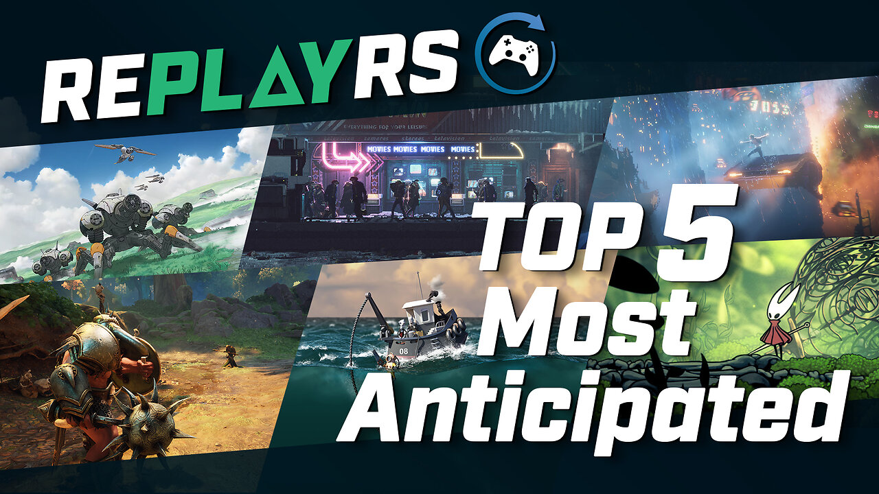 Top 5 Most Anticipated Games