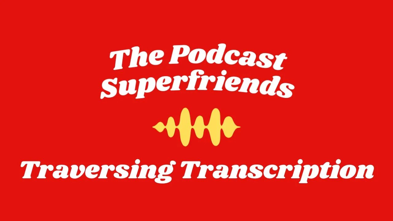 Traversing Transcription
