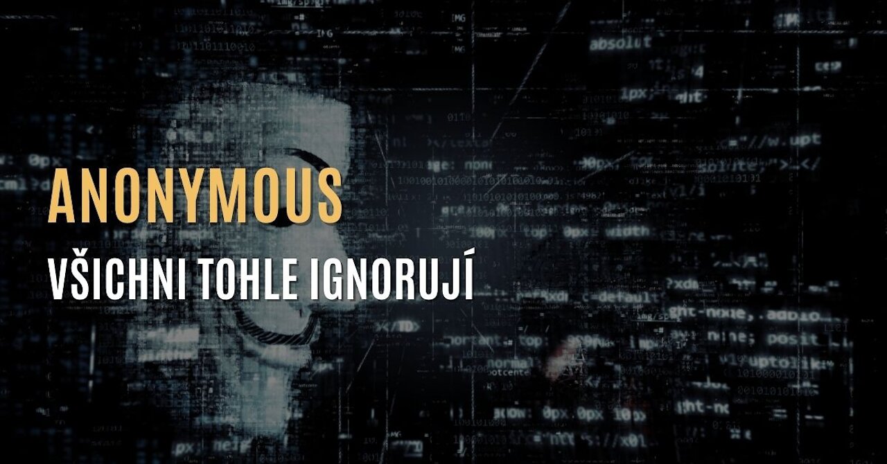 Anonymous - Všichni tohle ignorují aneb na čem skutečně záleží