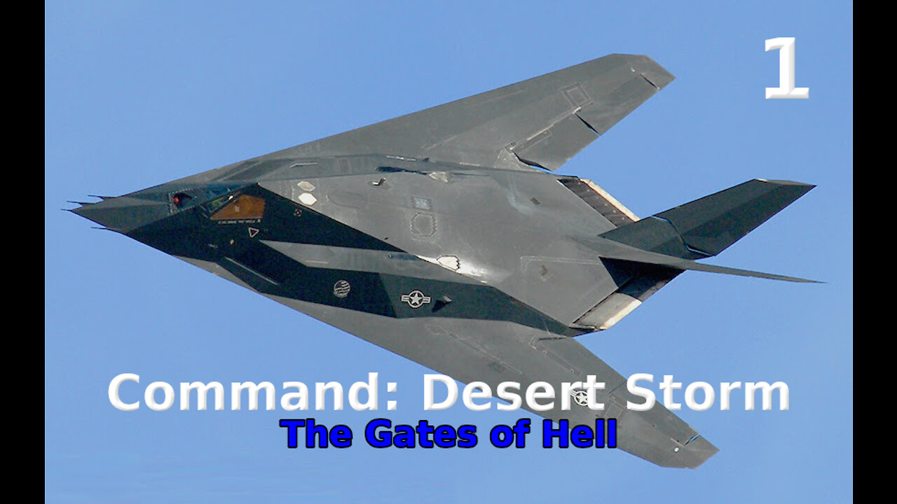 Command: Desert Storm The Gates of Hell Walkthrough pt. 1/2