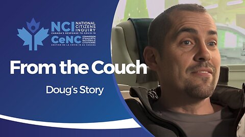 Canada's COVID-19 Response | Doug's Story | Citizens Stories