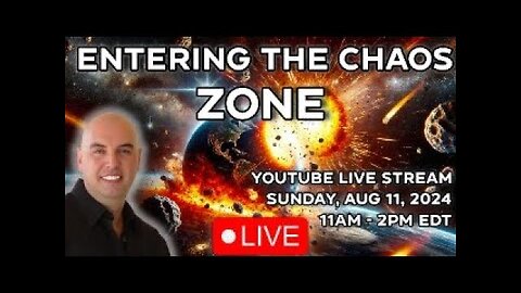 Entering the Chaos Zone - LIVE !! August 11, 2024- Psychic Astrologer Joseph P. Anthony