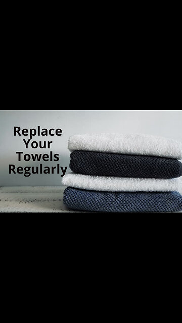 Why You Should Replace Your Towels Regularly