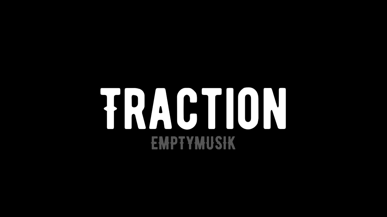 EMPTYMUSIK - Traction (Official lyric video)